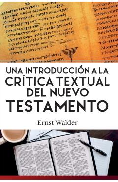Una Introduccin a la Crtica Textual del Nuevo Testamento - Ernst Walder