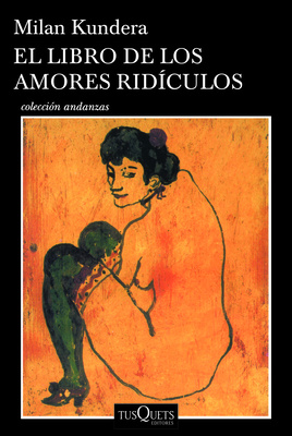 El Libro de Los Amores R�diculos - Milan Kundera