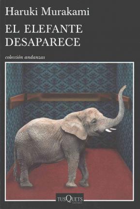 El Elefante Desaparece - Haruki Murakami