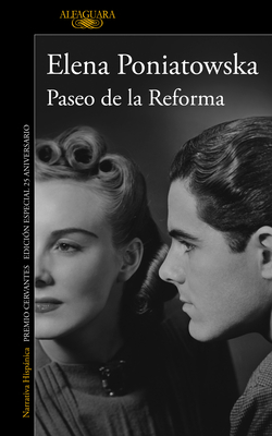 Paseo de la Reforma (Ed. 25 Aniversario) / Reforma Boulevard (25th Anniversary E D) - Elena Poniatowska