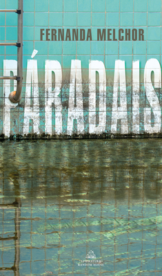 P�radais / Paradise - Fernanda Melchor