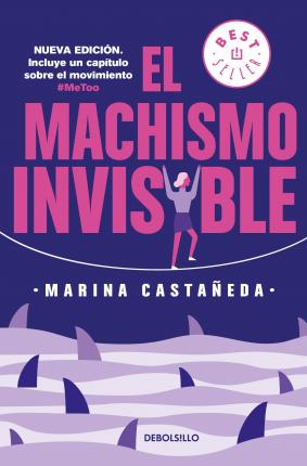 El Machismo Invisible (Regresa) - Marina Casta&#65533;eda