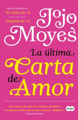 La �ltima Carta de Amor / The Last Letter from Your Lover - Jojo Moyes