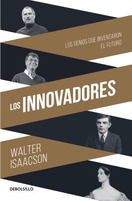 Los Innovadores / The Innovators - Walter Isaacson