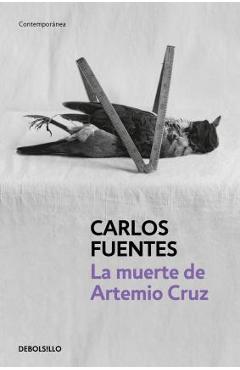 Coperta cărții 'La Muerte de Artemio Cruz / The Death of Artemio Cruz - Carlos Fuentes'
