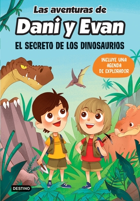 Las Aventuras de Dani Y Evan. El Secreto de Los Dinosaurios - Dani