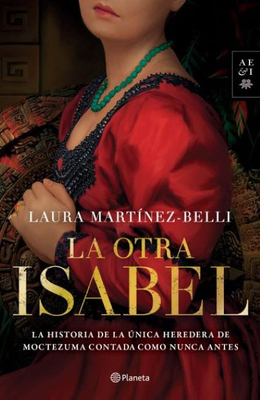 La Otra Isabel - Laura Mart�nez-belli