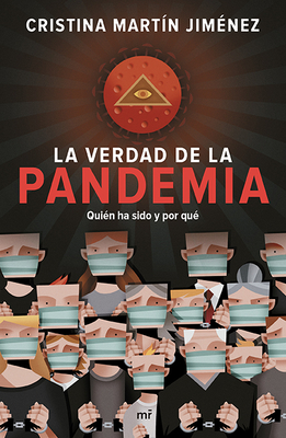 La Verdad de la Pandemia - Cristina Mart�n Jim�nez