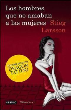 Coperta cărții 'Los Hombres Que No Amaban a Las Mujeres: The Girl with the Dragon Tattoo - Stieg Larsson'