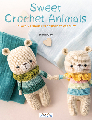 My Amigurumi Animals: 15 Adrorable Creations to Crochet - Hoang Thi Ngoc Anh