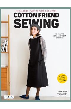 Cotton Friend Sewing: The Clothes I Want to Wear This Winter - Yuko Katayama