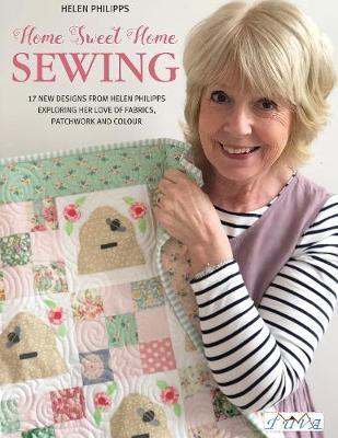 Home Sweet Home Sewing - Helen Philipps