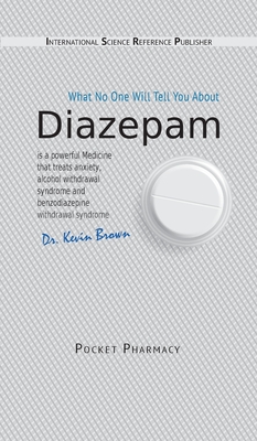 Diazepam: What No One Will Tell You About - Kevin Brown