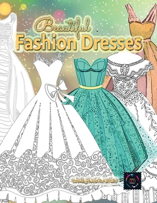 Beautiful fashion dresses coloring book for adults, beautiful dresses coloring book: Geometric pattern coloring books for adults - Happy Arts Coloring