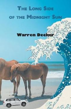 Coperta cărții 'The Long Side of the Midnight Sun - Warren Decker'