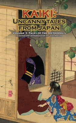 Tales of the Metropolis - Kaiki: Uncanny Tales from Japan, Vol. 3 - Rampo Edogawa