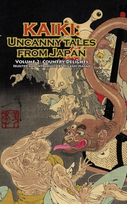 Country Delights - Kaiki: Uncanny Tales from Japan, Vol. 2 - Robert Weinberg