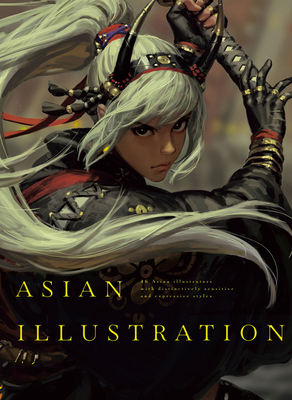 Asian Illustration: 46 Asian Illustrators with Distinctively Sensitive and Expressive Styles - Guweiz