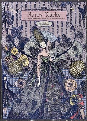 Harry Clarke: An Imaginative Genius in Illustrations and Stained-Glass Arts - Harry Clarke