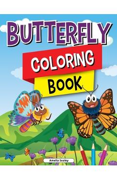 Poza produsului Butterfly Coloring Book for Kids: Charming Butterflies Coloring Book, Gorgeous Designs with Cute Butterflies for Relaxation and Stress Relief - Amelia Sealey