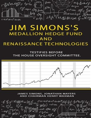 Jim Simons's Medallion hedge fund and Renaissance technologies testifies before the House Oversight Committee. - James Simons