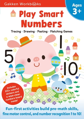 Play Smart Numbers Age 3+: At-Home Activity Workbook - Gakken Early Childhood Experts