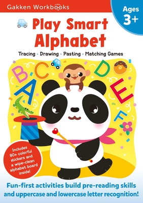 Play Smart Alphabet Age 3+: At-Home Activity Workbook - Gakken Early Childhood Experts