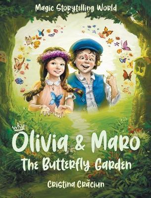 Olivia & Maro: The Butterfly Garden - Cristina Craciun