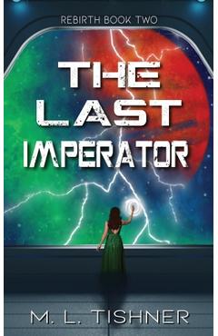 Coperta cărții 'The Last Imperator - M. L. Tishner'