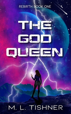 The God Queen - M. L. Tishner