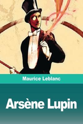 Ars�ne Lupin - Maurice Leblanc