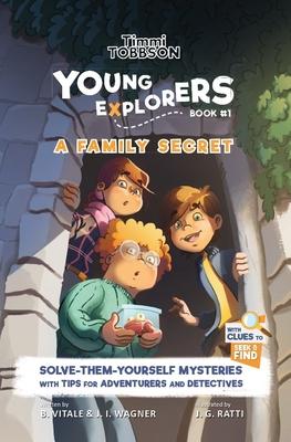 A Family Secret: A Timmi Tobbson Young Explorers Children's Adventure Book - J. I. Wagner