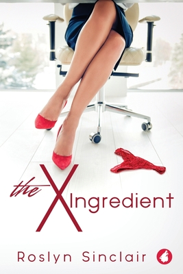 The X-Ingredients - Roslyn Sinclair