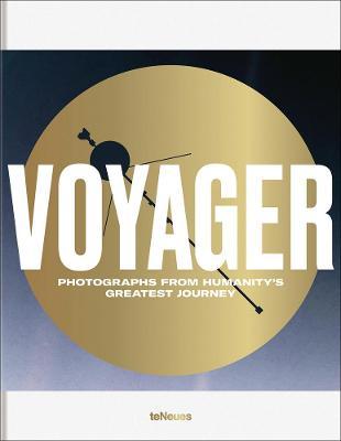 Voyager: Photograph's from Humanity's Greatest Journey - Jens Bezemer