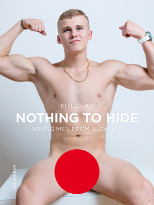 Nothing to Hide. Young Men from Slovakia - Phil Dlab