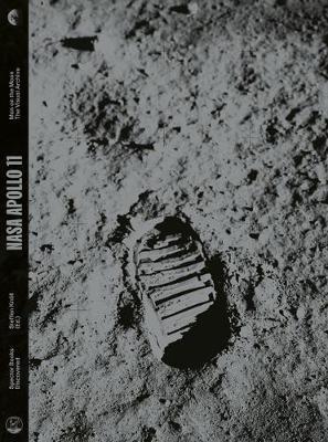 NASA Apollo 11: Man on the Moon: The Visual Archive - Steffen Knoll