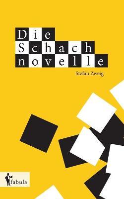 Die Schachnovelle: mit 10 Illustrationen von Violetta Wegel - Stefan Zweig