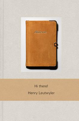 Henry Leutwyler: Hi There! - Henry Leutwyler