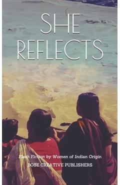 Coperta cărții 'She Reflects - She Authors Bose Creative Publishers'
