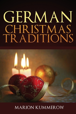 German Christmas Traditions - Marion Kummerow