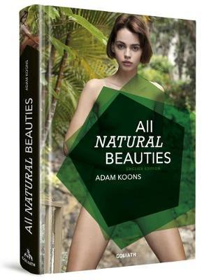 All Natural Beauties: English Edition - Adam Koons