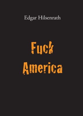 Fuck America: Bronsky's Confession - Edgar Hilsenrath