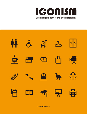 Iconism: Designing Modern Icons and Pictograms - Sandu Publications