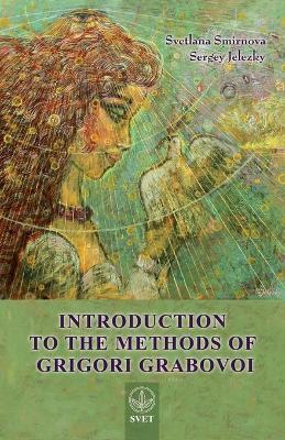 Introduction to the Methods of Grigori Grabovoi - Svetlana Smirnova