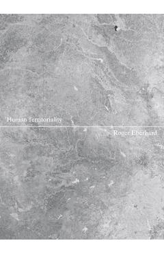 Coperta cărții 'Roger Eberhard: Human Territoriality - Roger Eberhard'