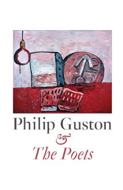 Coperta cărții 'Philip Guston & the Poets - Philip Guston'