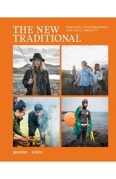 Coperta cărții 'The New Traditional: Heritage, Craftsmanship and Local Identity - Gestalten'