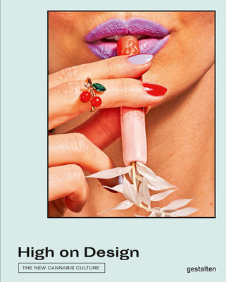 High on Design: The New Cannabis Culture - Gestalten