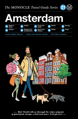 The Monocle Travel Guide to Amsterdam: Updated Version - Monocle