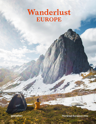 Wanderlust Europe: The Great European Hike - Gestalten